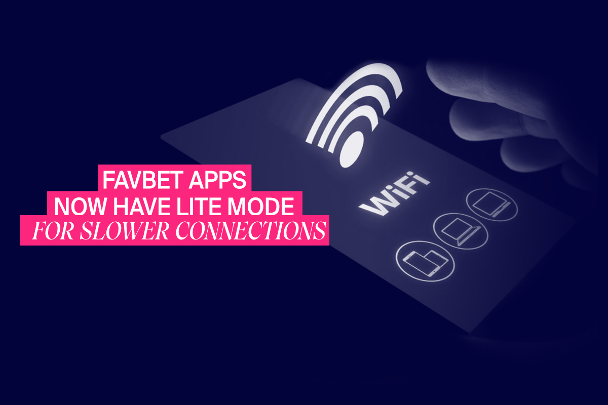 FAVBET apps receive ‘Lite Mode’ for slower networks