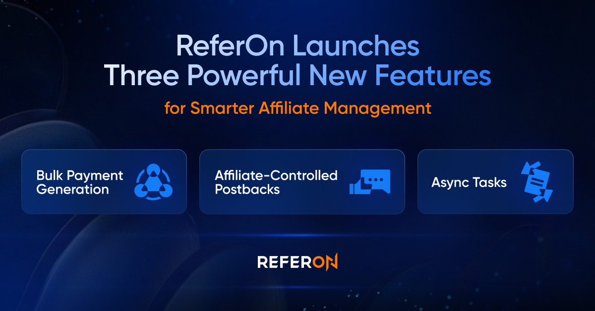 ReferOn Launches Three Powerful New Features for Smarter Affiliate Management