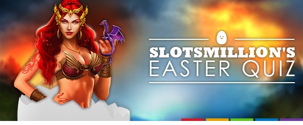 SlotsMillion's easter quiz